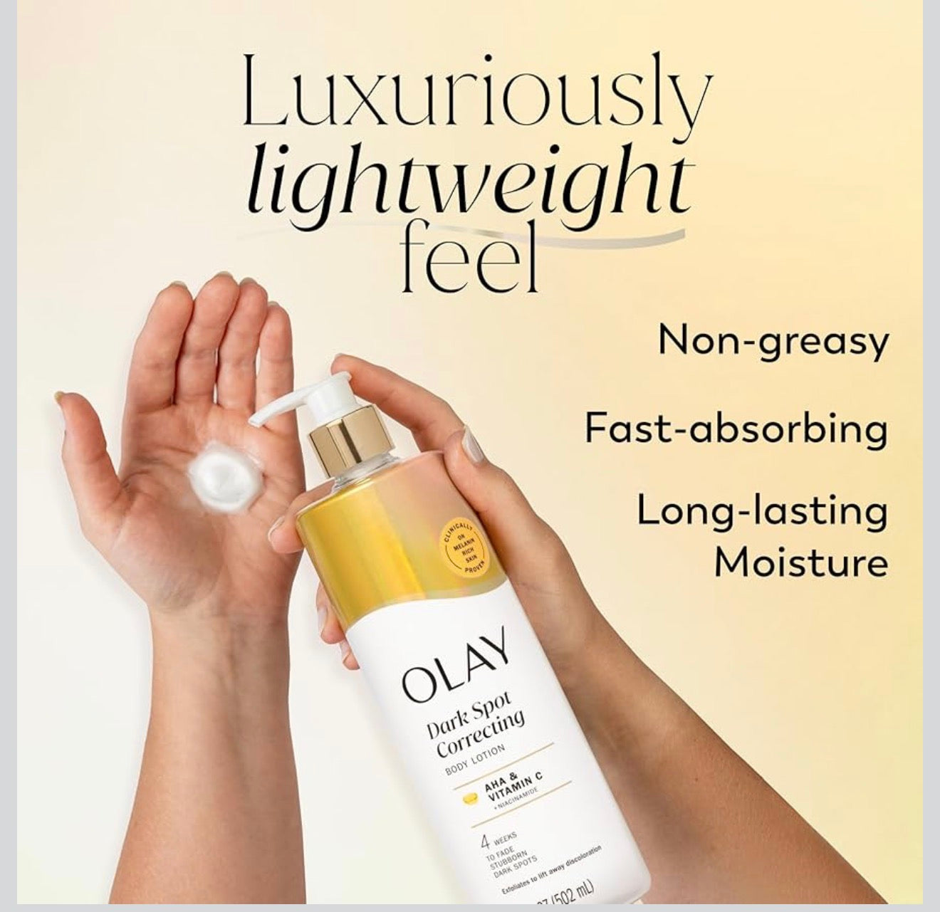 OLAY
Dark Spot Correcting
Body Lotion
AHA &
Vitamin C