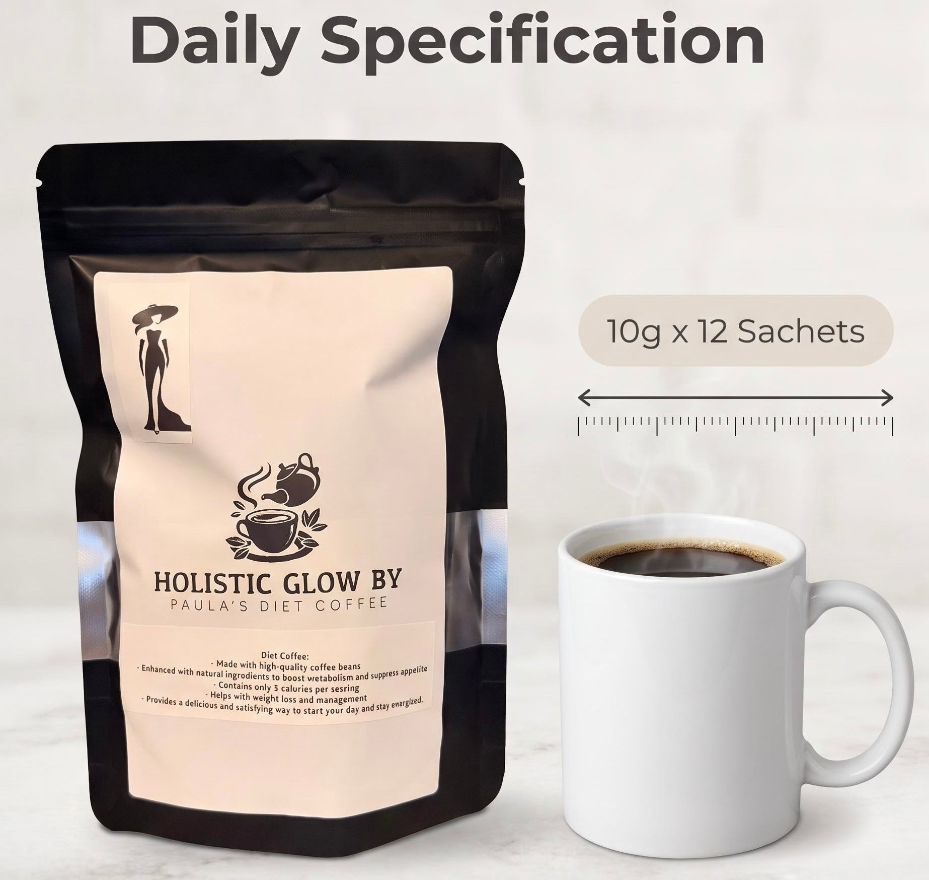 A stand-up pouch of Holistic Glow By Paula's Diet Coffee dietary supplement next to a white mug filled with coffee, under a header reading 'Daily Specification'. A graphic indicates '10g x 12 Sachets' with a scale arrow.