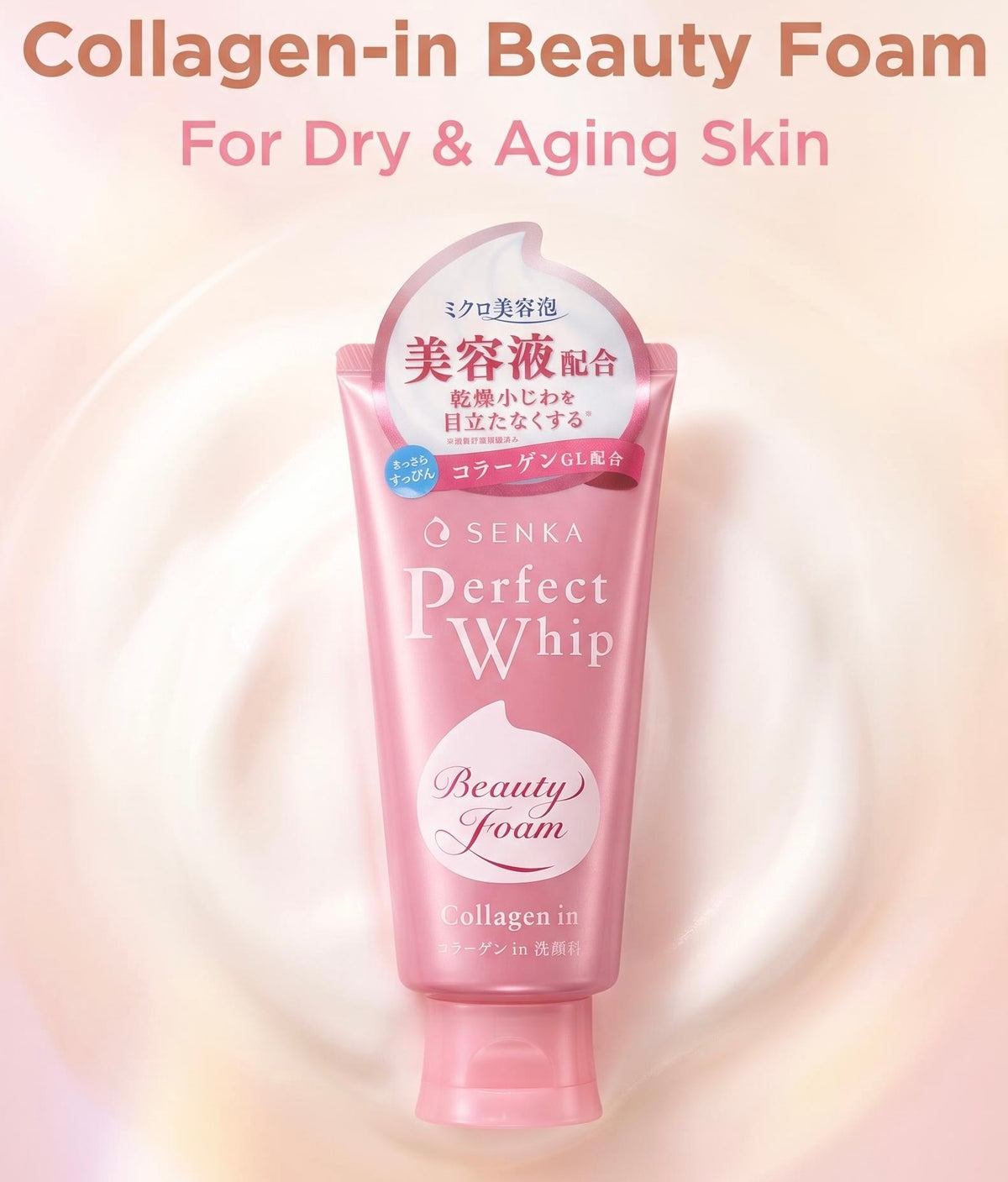 A pink squeeze tube of Senka Perfect Whip Beauty Foam centered on a soft pink and cream background with the text 'Collagen-in Beauty Foam For Dry & Aging Skin' above it.