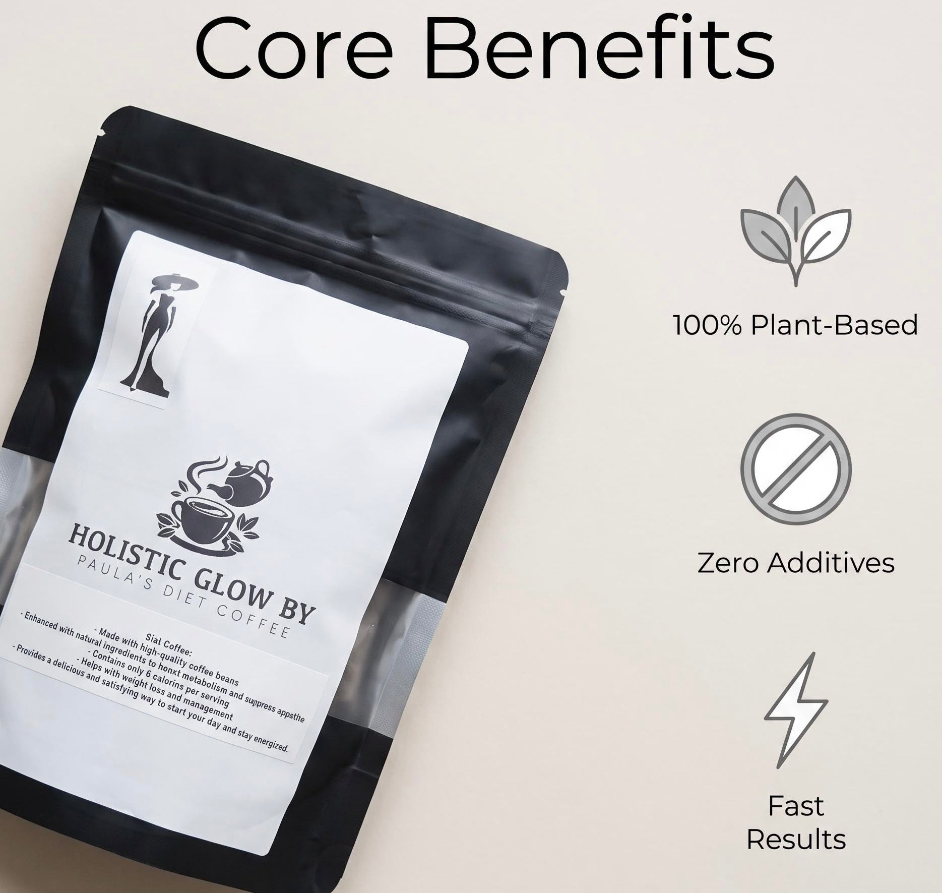 A stand-up pouch of coffee labeled 'Holistic Glow By' with a white front label and black packaging, shown on a light beige background with text reading 'Core Benefits' and icons for plant-based, zero additives, and fast results.