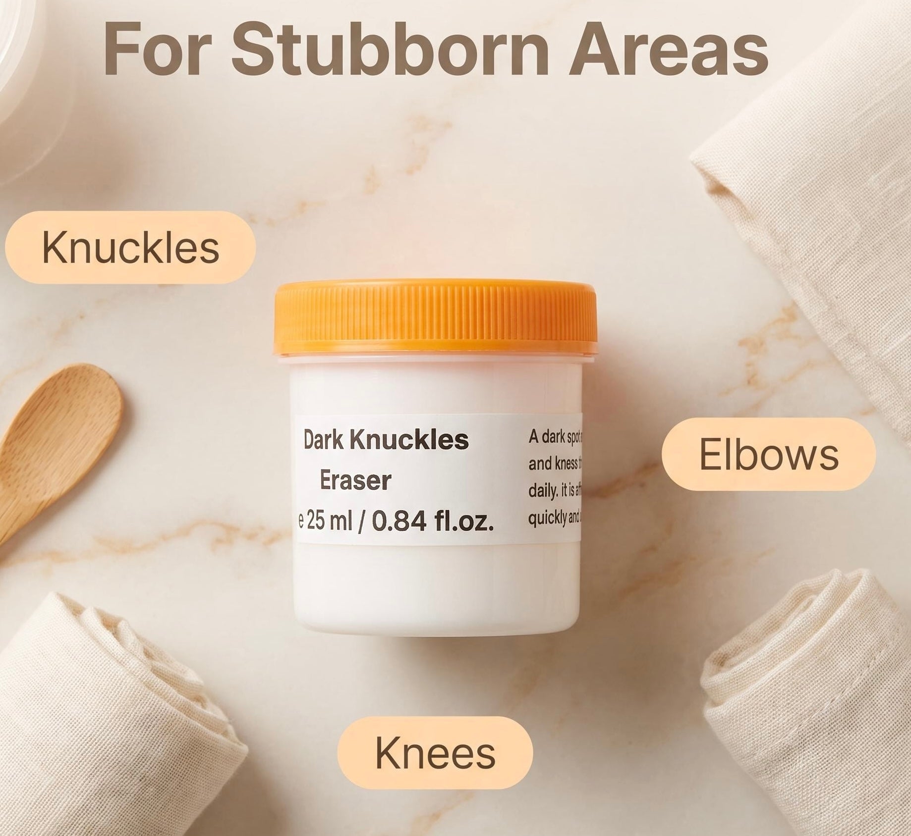 A white jar labeled 'Dark Knuckles Eraser' with a yellow-orange lid, centered on a light marble surface with soft home props around it. Text at the top reads 'For Stubborn Areas,' and labels around the jar say 'Knuckles,' 'Elbows,' and 'Knees.
